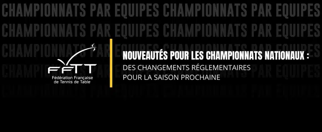 Nouveautés pour les championnats nationaux : des changements réglementaires pour la saison prochaine